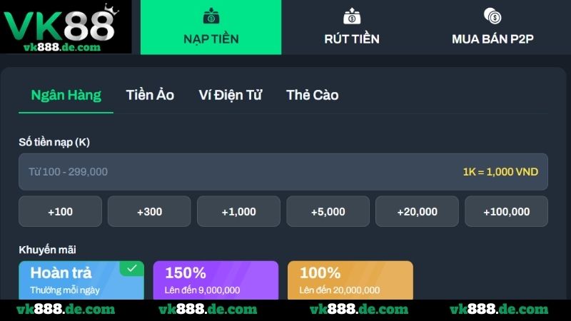 Hướng Dẫn Nạp Tiền VK88 Chi Tiết – 4 Kênh Giao Dịch An Toàn 4 kênh nạp tiền VK88 phổ biến và tiện lợi
