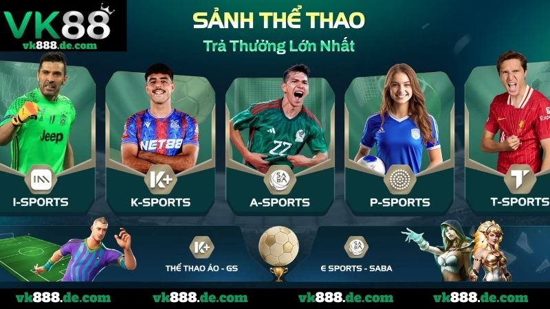 Thể Thao VK88 - Cá Cược Đỉnh Cao, Tỷ Lệ Kèo Hấp Dẫn Điểm sáng của sảnh thể thao VK88
